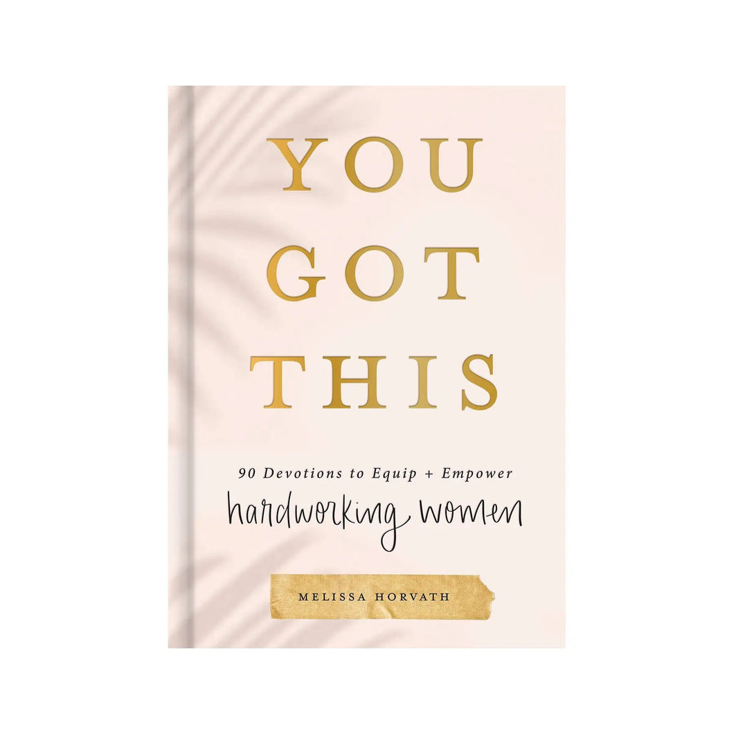 You Got This: 90 Devotions for Women